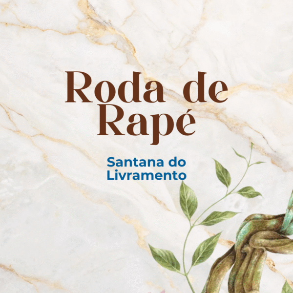Roda de Rapé - Sant’Ana do Livramento/RS
