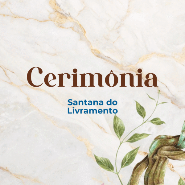 Cerimônia - Sant’Ana do Livramento/RS